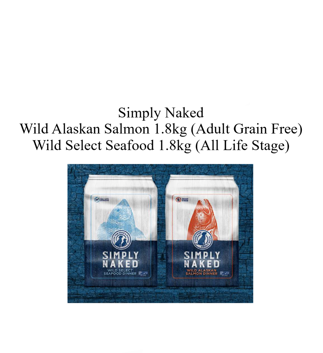 Simply Naked Dog Food Wild Alaskan Salmon/Wild Select Seafood 1.8kg